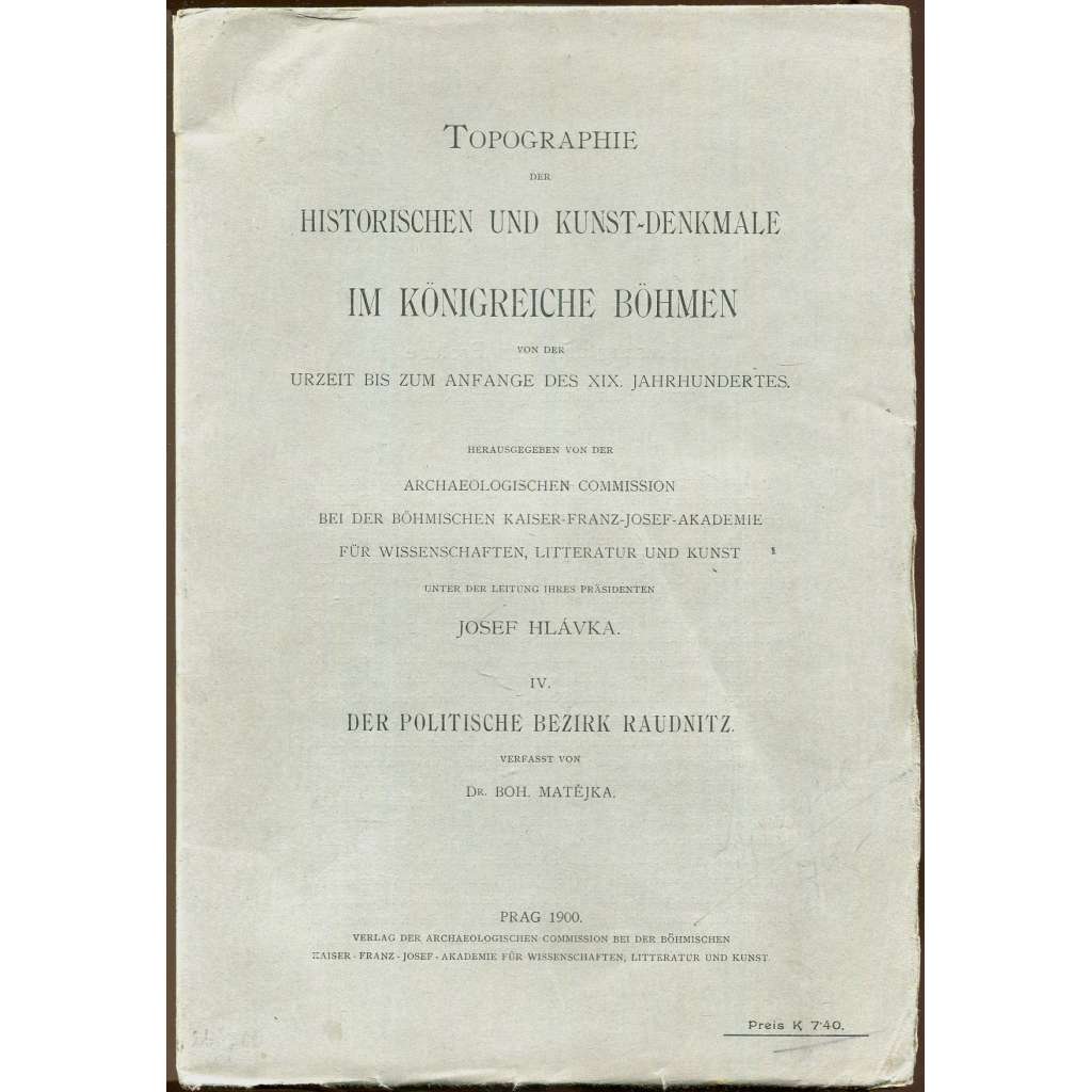 Topographie der historischen und Kunst-Denkmale im politischen Bezirke Raudnitz [Soupis památek; Roudnice nad Labem; památky; umění]