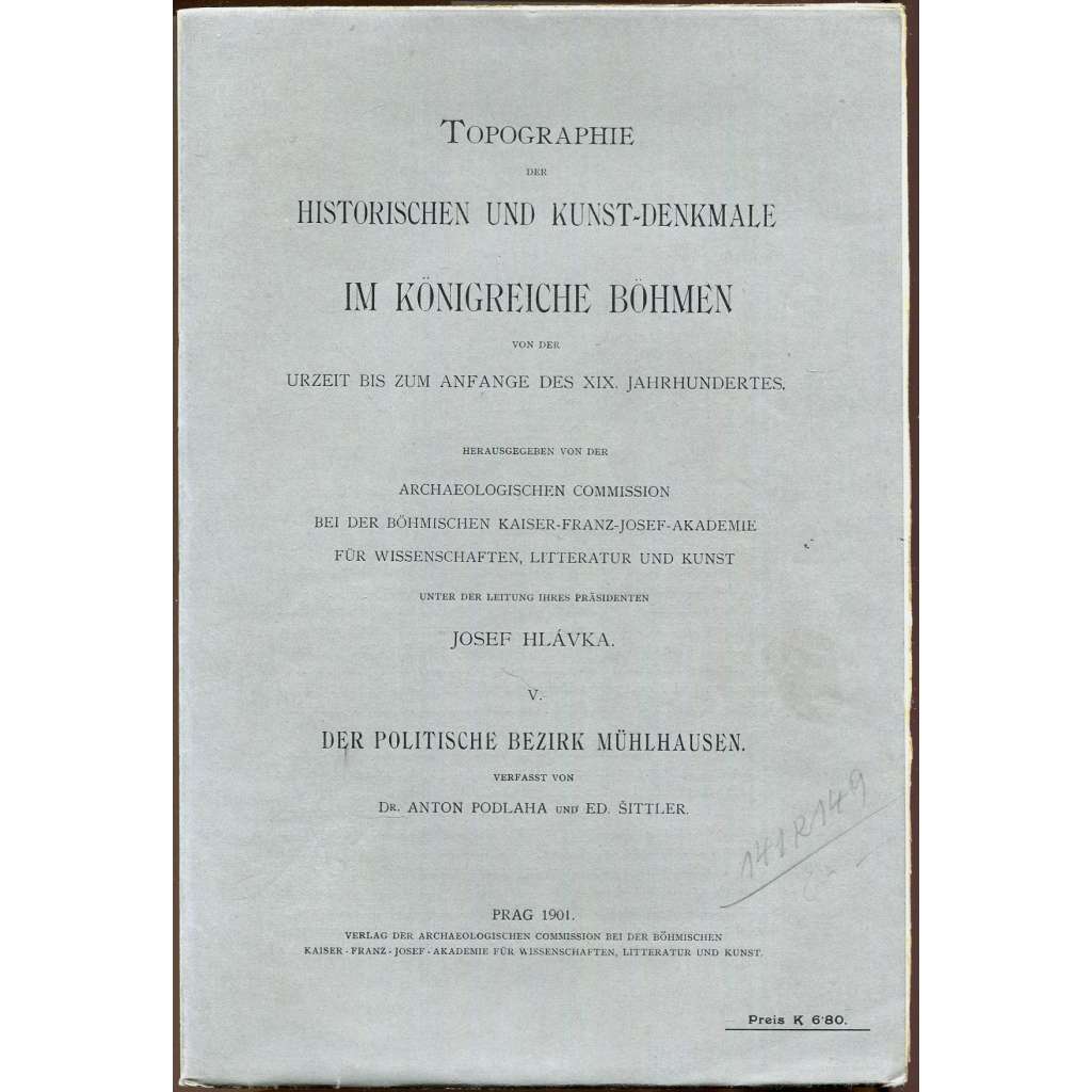 Topographie der historischen und Kunst-Denkmale im politischen Bezirke Mühlhausen [Soupis památek; Milevsko; památky; umění]