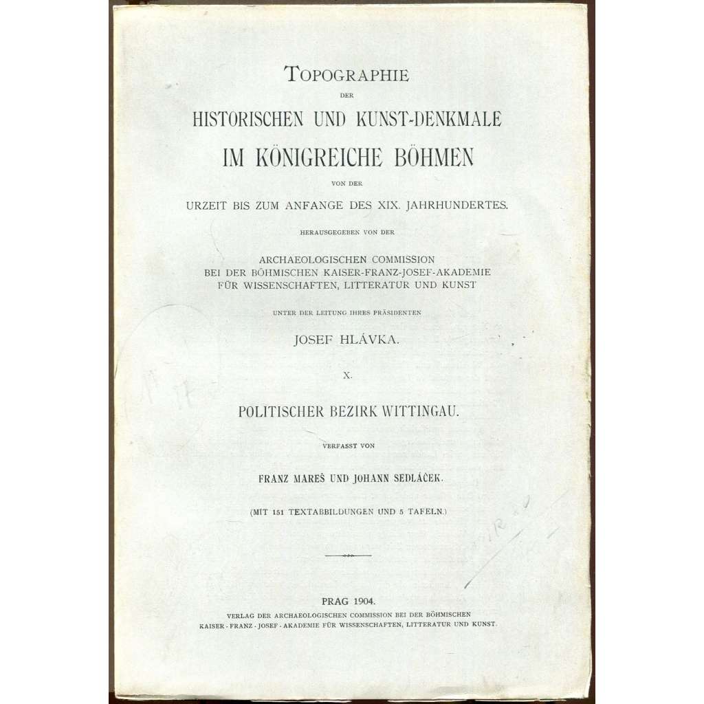 Topographie der historischen und Kunst-Denkmale. Politischer Bezirk Wittingau [Soupis památek; Třeboň; památky; umění]