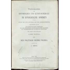 Topographie der historischen und Kunst-Denkmale. Der politische Bezirk Polička [Soupis památek; památky; umění]