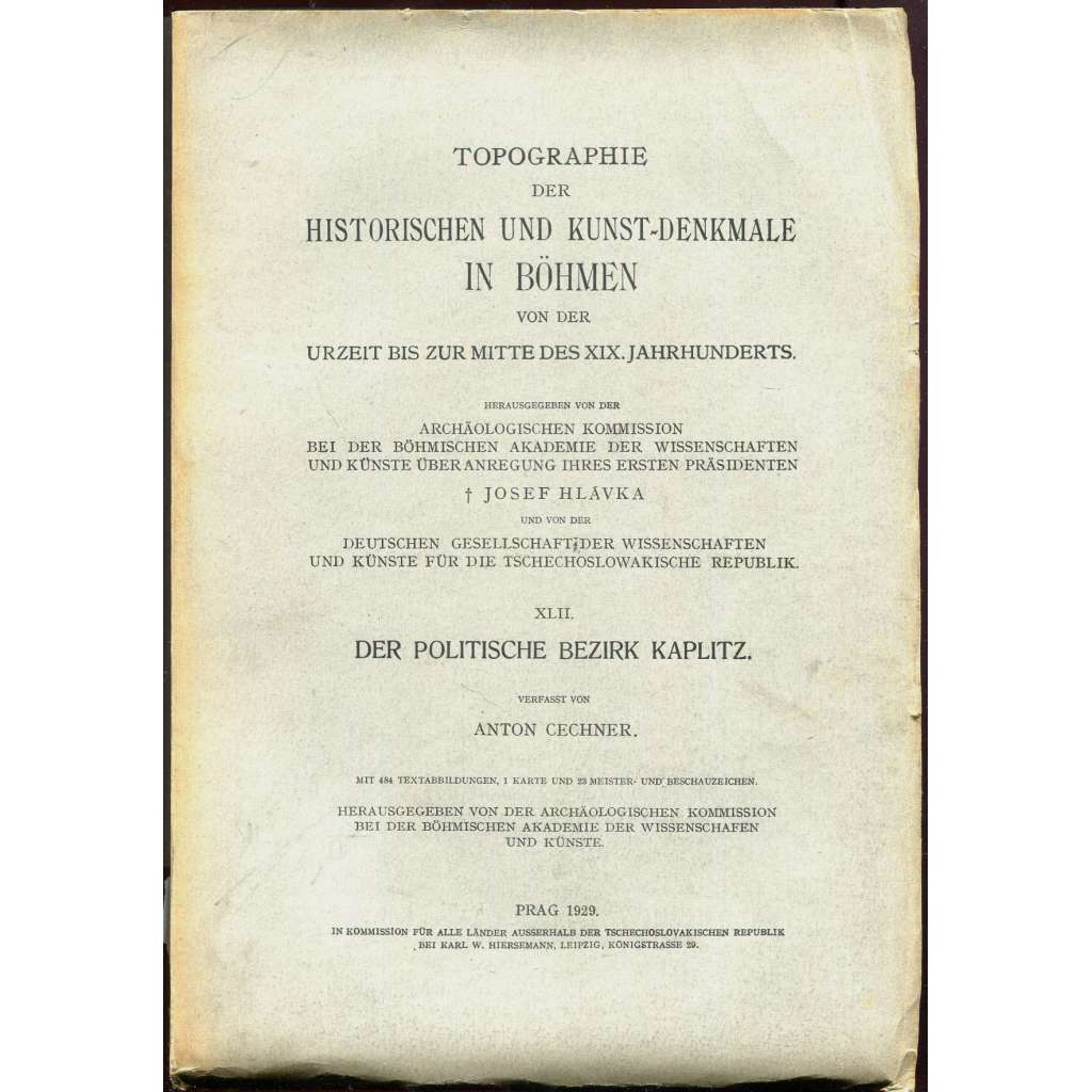 Topographie der historischen und Kunst-Denkmale. Der politische Bezirk Kaplitz [Soupis památek; Kaplice; památky; umění]