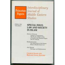 Law and Society in Islam  [= Princeton Papers: Interdisciplinary Journal of Middle Eastern Studies, Spring 1996, Volume IV, Special Issue] [Blízký a Střední východ, blízkovýchodní studia, islám, muslimská společnost a právo]