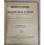 Gegen den Strom, roč. 1, 1928, č. 1-7 [komunismus; pravá opozice, KPD Opposition; Německo; časopis; Komunistická strana Německa]