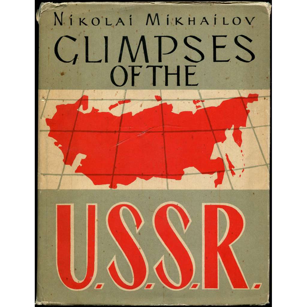 Glimpses of the U.S.S.R.: Its Economy and Geography [1960; Sovětský svaz; SSSR; příroda; ekonomika; fotografie]
