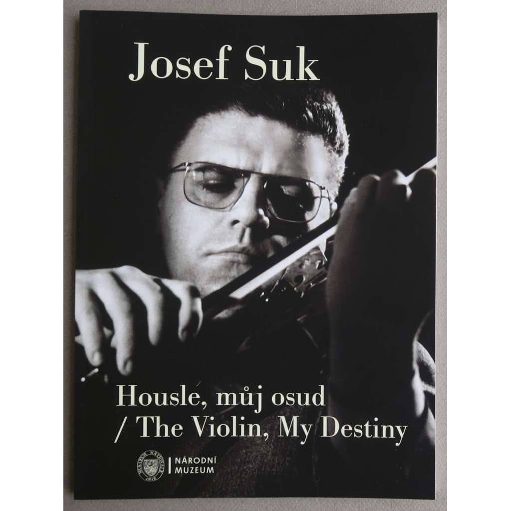 Josef Suk: Housle, můj osud / The Violin, My Destiny [houslista Josef Suk, životopisné, hudba, dějiny hudby]