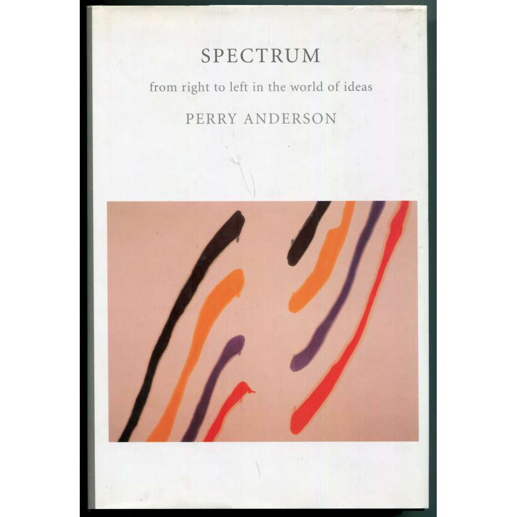 Spectrum: From Right to Left in the World of Ideas [Zprava doleva ve světě ideí; dějiny ideí, politická filosofie, marxistická filozofie, sociologie, politologie]