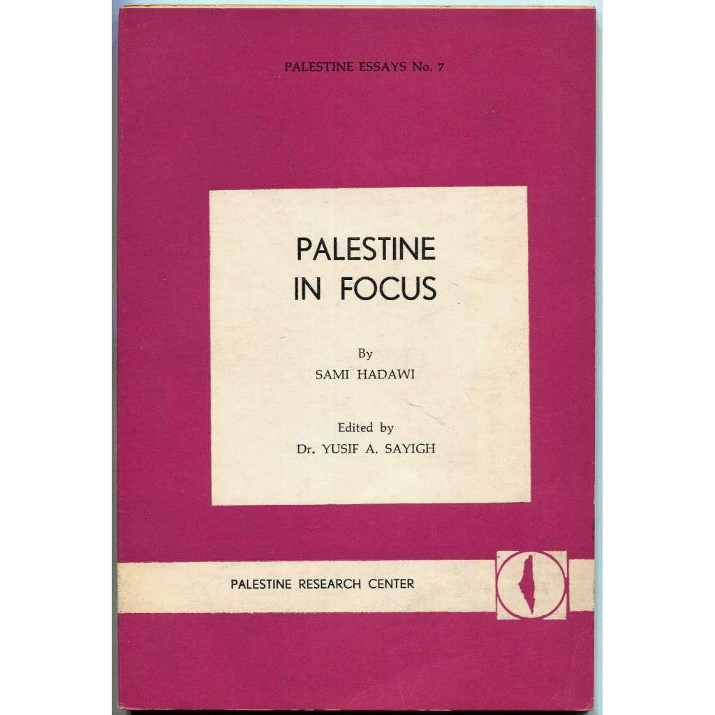 Palestine in Focus [Izrael; Palestina; konfikt; dějiny, historie Izraele, Palestiny; Palestine Essays]