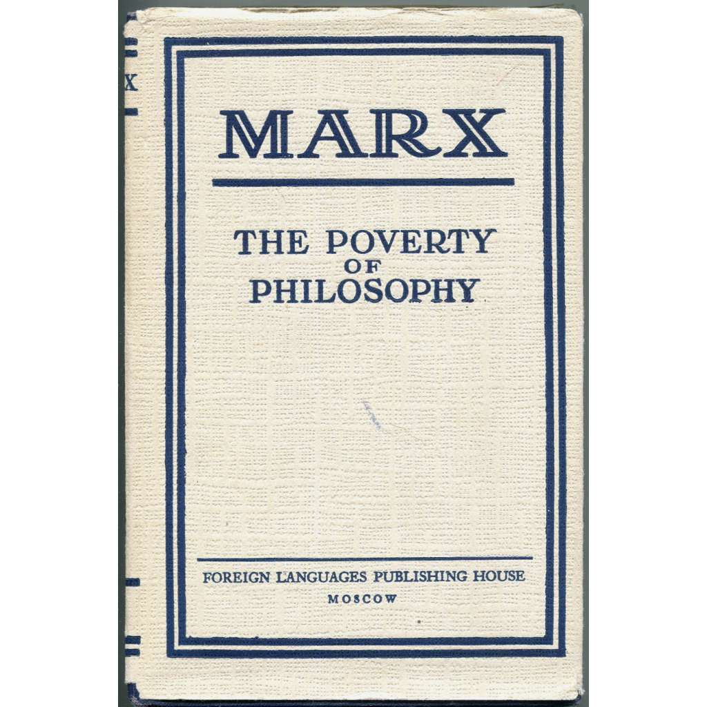 The Poverty of Philosophy [Bída filozofie; filosofie; ekonomie; Proudhon]