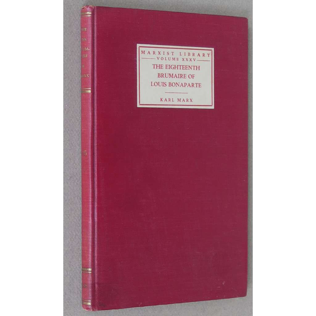 The Eighteenth Brumaire of Louis Bonaparte [Osmnáctý brumaire Ludvíka Bonaparta; Napoleon III.]