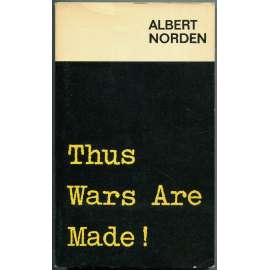 Thus Wars Are Made [války; druhá světová válka; Vietnam; příčiny válek; 20. století]