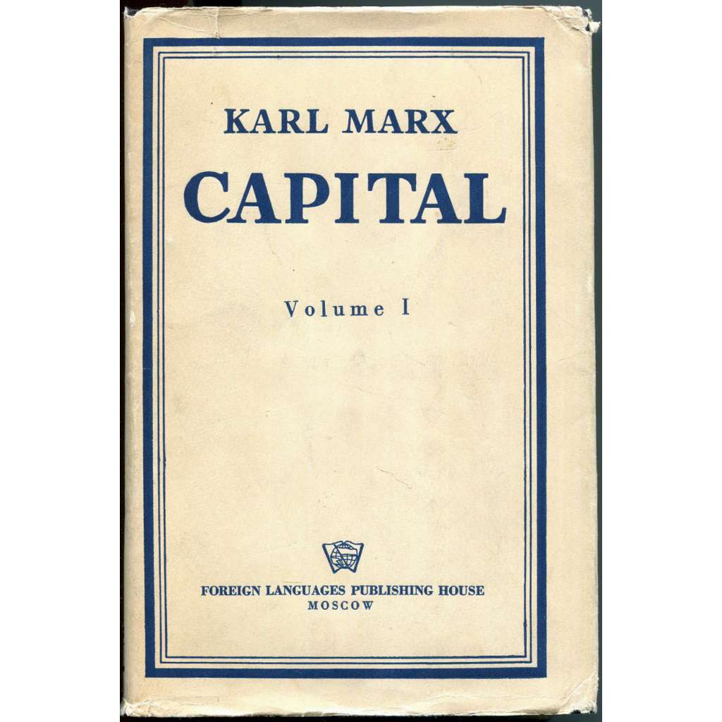 Capital: A Critical Analysis of Capitalist Production, sv. 1 [Kapitál; anglicky]