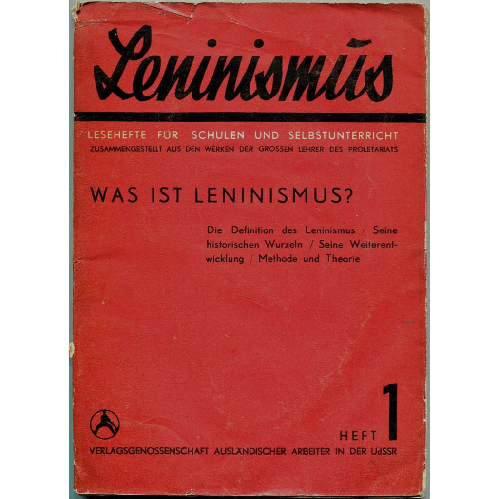 Leninismus, sv. 1. Was ist Leninismus? [komunismus; ideologie; stalinismus]