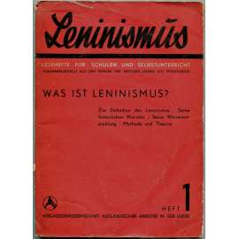 Leninismus, sv. 1. Was ist Leninismus? [komunismus; ideologie; stalinismus]