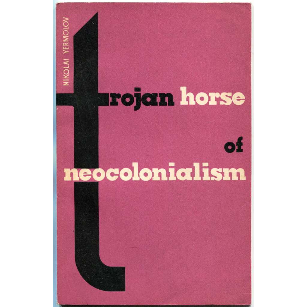 Trojan Horse of Neocolonialism [neokolonialismus; Afrika; Spojené státy; USA; imperialismus]