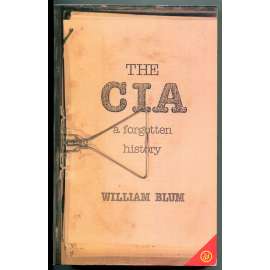 The CIA: A Forgotten History: US Global Interventions Since World War 2 [dějiny 20. století, USA, Central Interlligence Agency - historie]