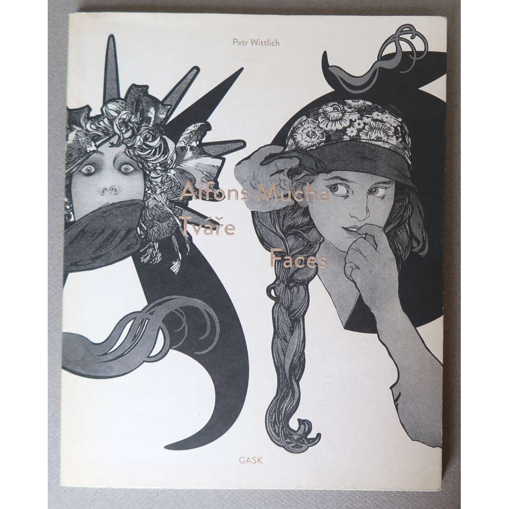 Alfons Mucha: Tváře / Faces [secese, publikace k výstavě GASK]