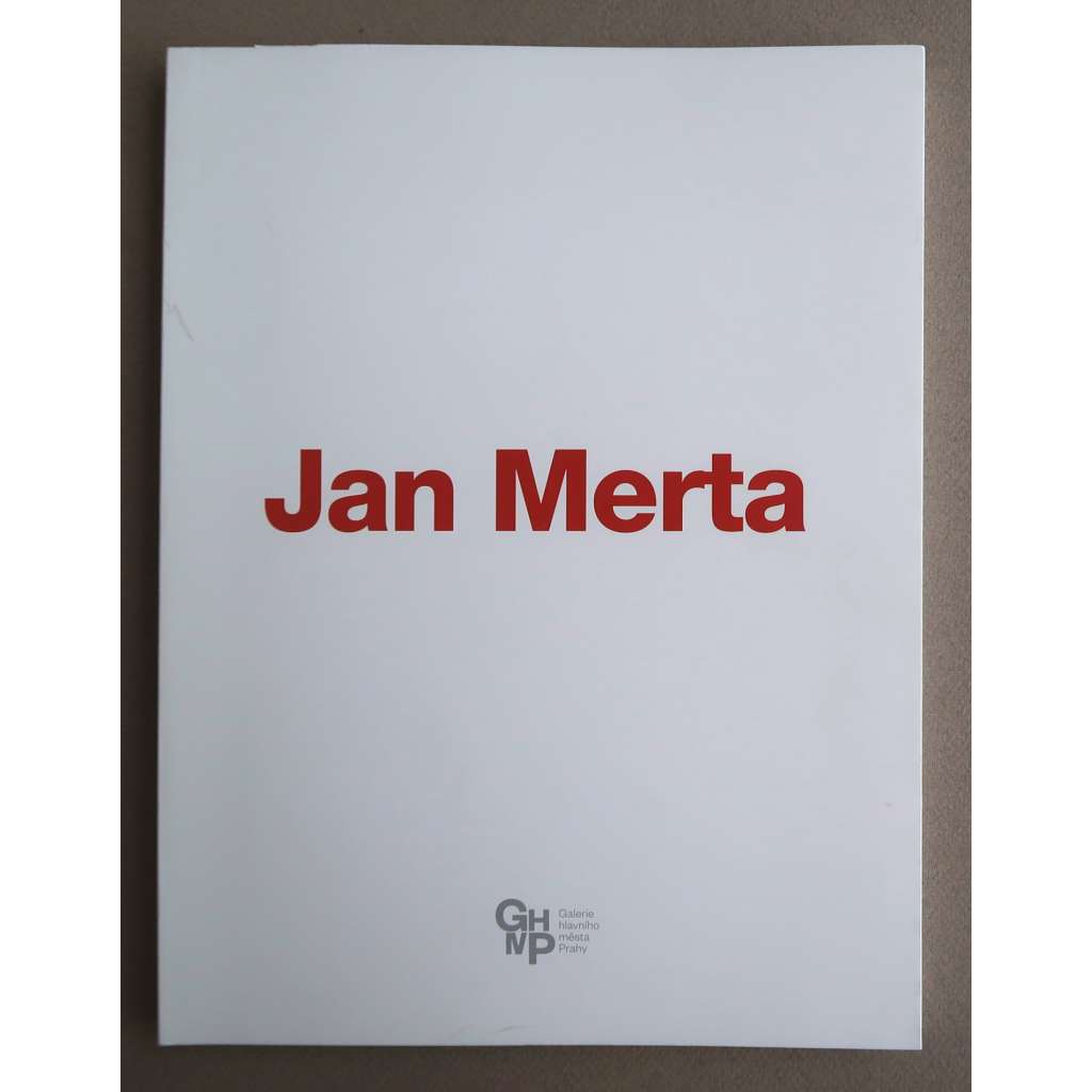 Jan Merta: Galerie - Lukáš Jasanský a Martin Polák uvádějí Jana Mertu / Gallery - Lukáš Jasanský and Martin Polák present Jan Merta [současné české umění, katalog]