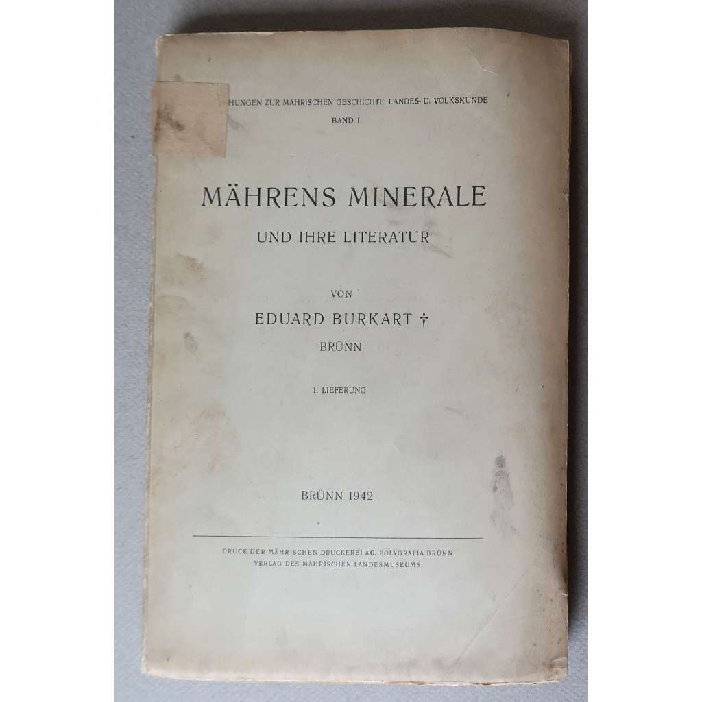 Mährens Minerale und ihre Literatur [Moravské nerosty; minerály, mineralogie Moravy, geologie]