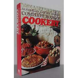 Australian and New Zealand Complete Book of Cookery [kuchařka, australská a novozélandská kuchyně, recepty, Austrálie, Nový Zéland]