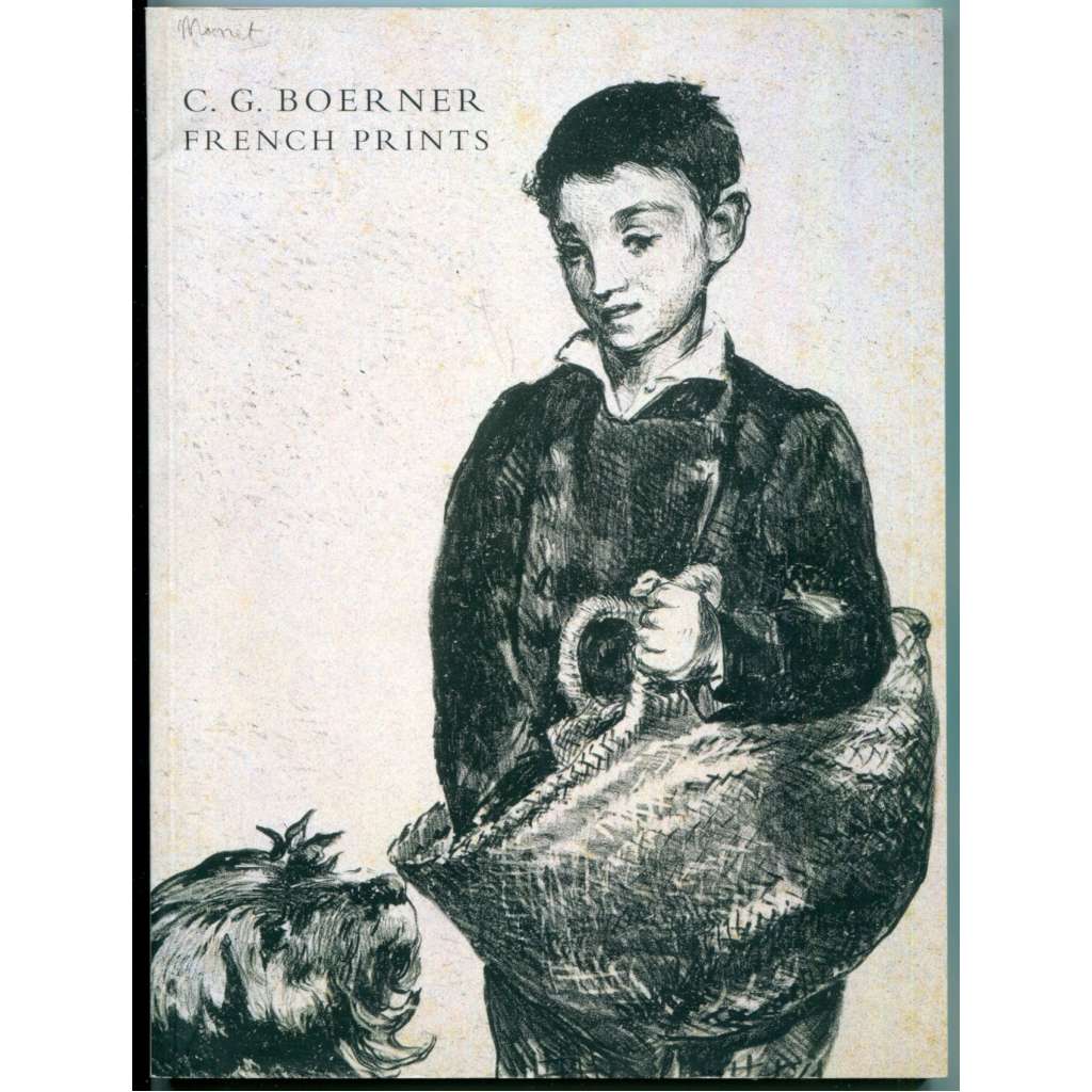 C. G. Boerner: French Prints [= Neue Lagerliste 118 (2002) / Stock Catalogue 118] [francouzské umění, grafika, prodejní katalog 2002]