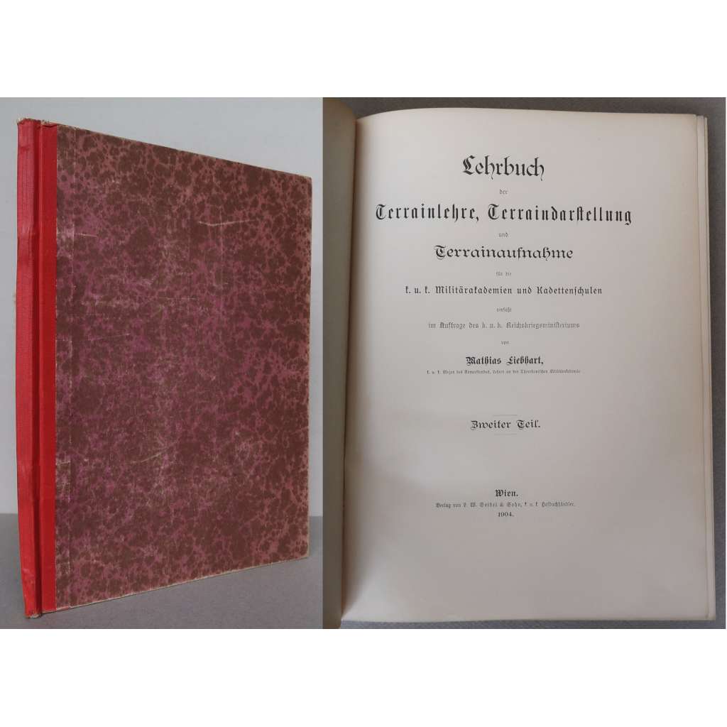 Die Terrainaufnahme [= Lehrbuch der Terrainlehre, Terraindarstellung und Terrainaufnahme für die k. u. k. Militärakademien und Kadettenschulen; Zweiter Teil][geodézie, vojenské mapování]