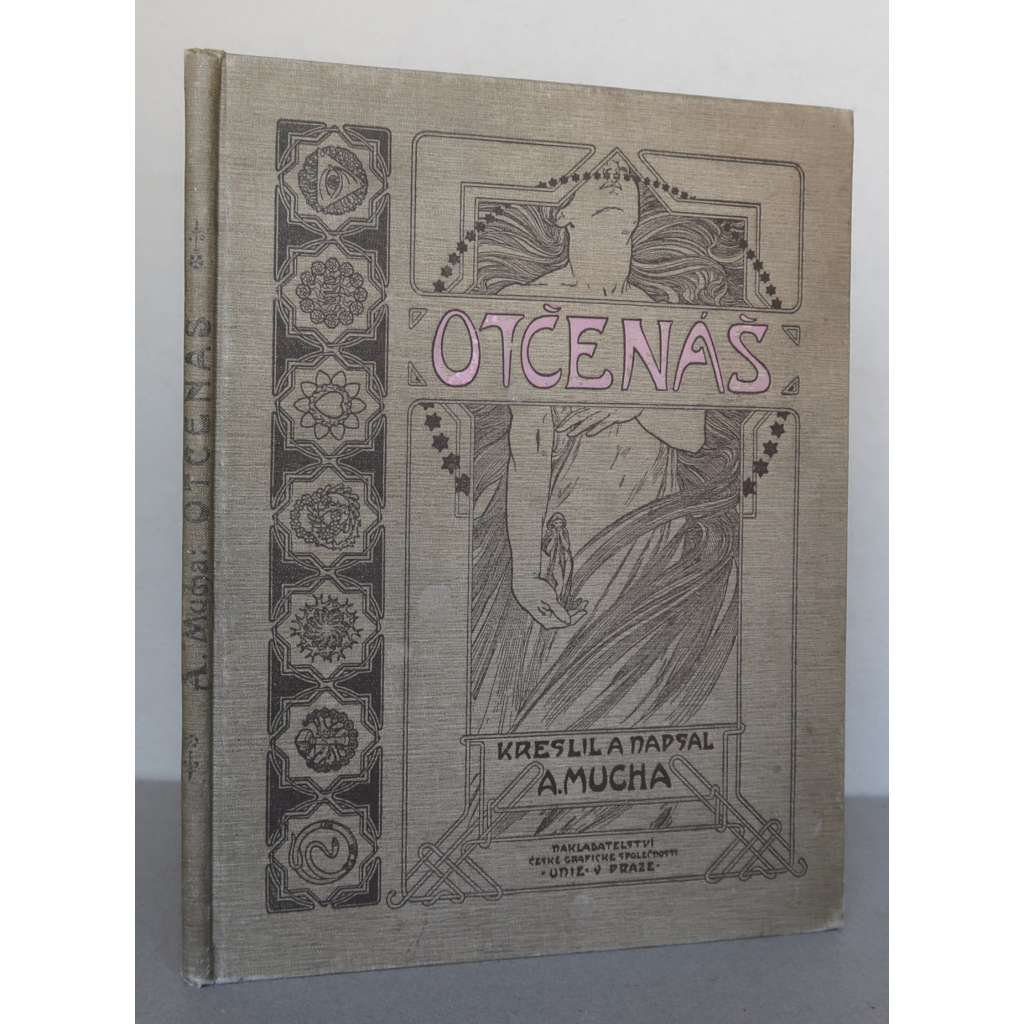 Otčenáš. Kreslil a napsal A. Mucha [knižní ilustrace, secese, Alfons Mucha, náboženství, mystika]