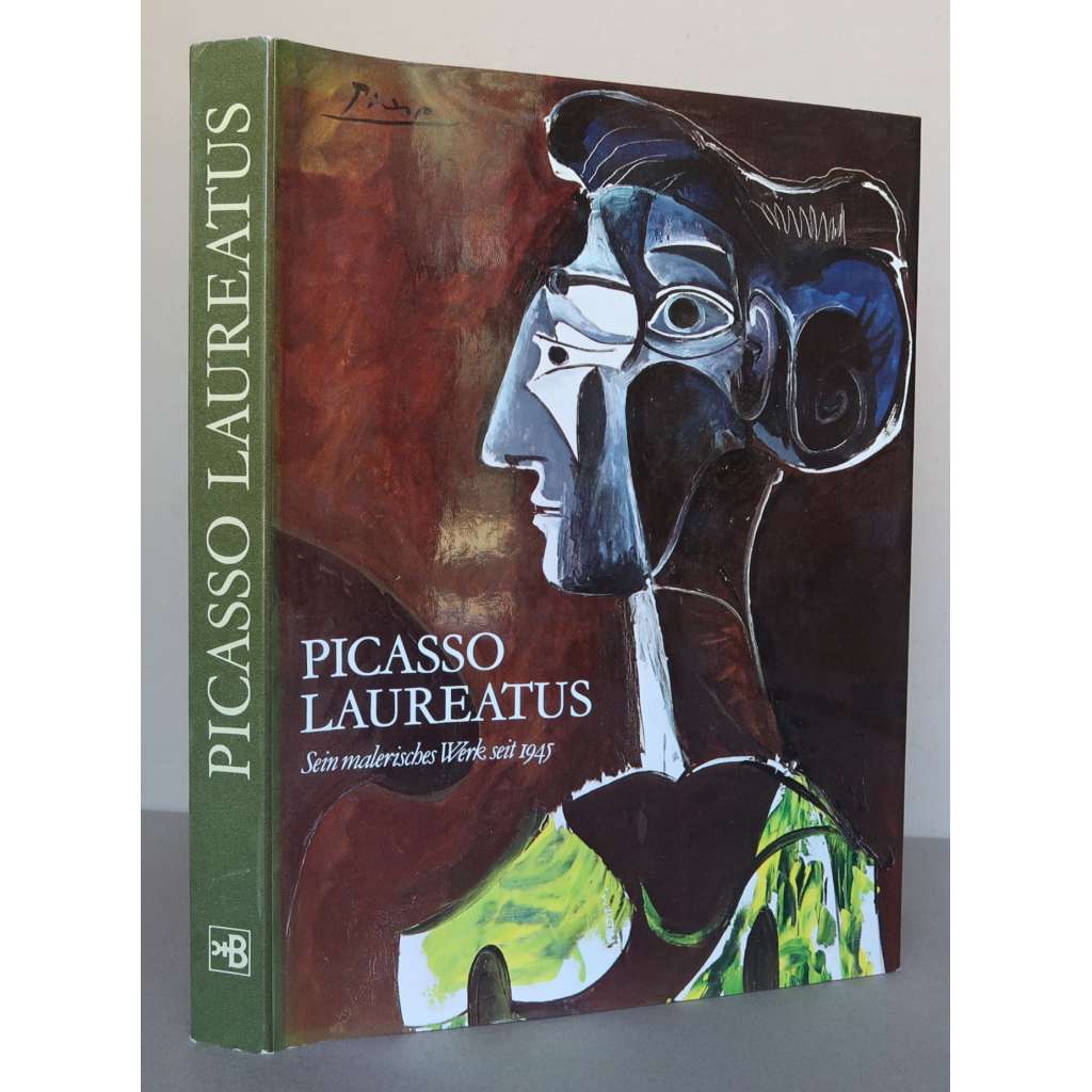 Picasso Laureatus. Sein malerisches Werk seit 1945. Mit einem Essay von José Bergamín [Pablo Picasso - pozdní dílo, malířství, kubismus]