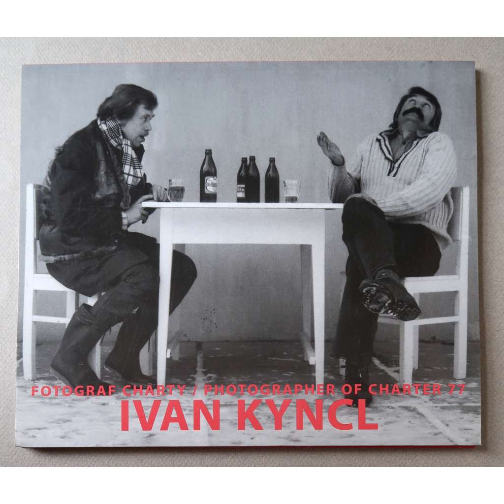 Fotograf Charty Ivan Kyncl /Phorographer of Charter 77 Ivan Kyncl [dokumentární fotografie, občanská iniciativa Charta 77, Československo po roce 1977, český disent, signatáři Charty 77]
