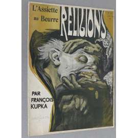Religions par François Kupka. L'Assiette au Beurre, č. 162, 7. 5. 1904 [Náboženství; kresby; karikatury; umění]