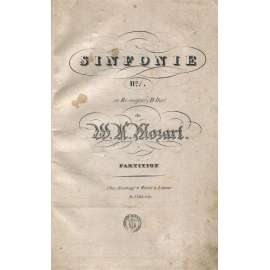 Sinfonie No. 1 en Re majeur. (D Dur) [1828; Symfonie č. 38 D dur KV 504; Pražská; noty; partitura]