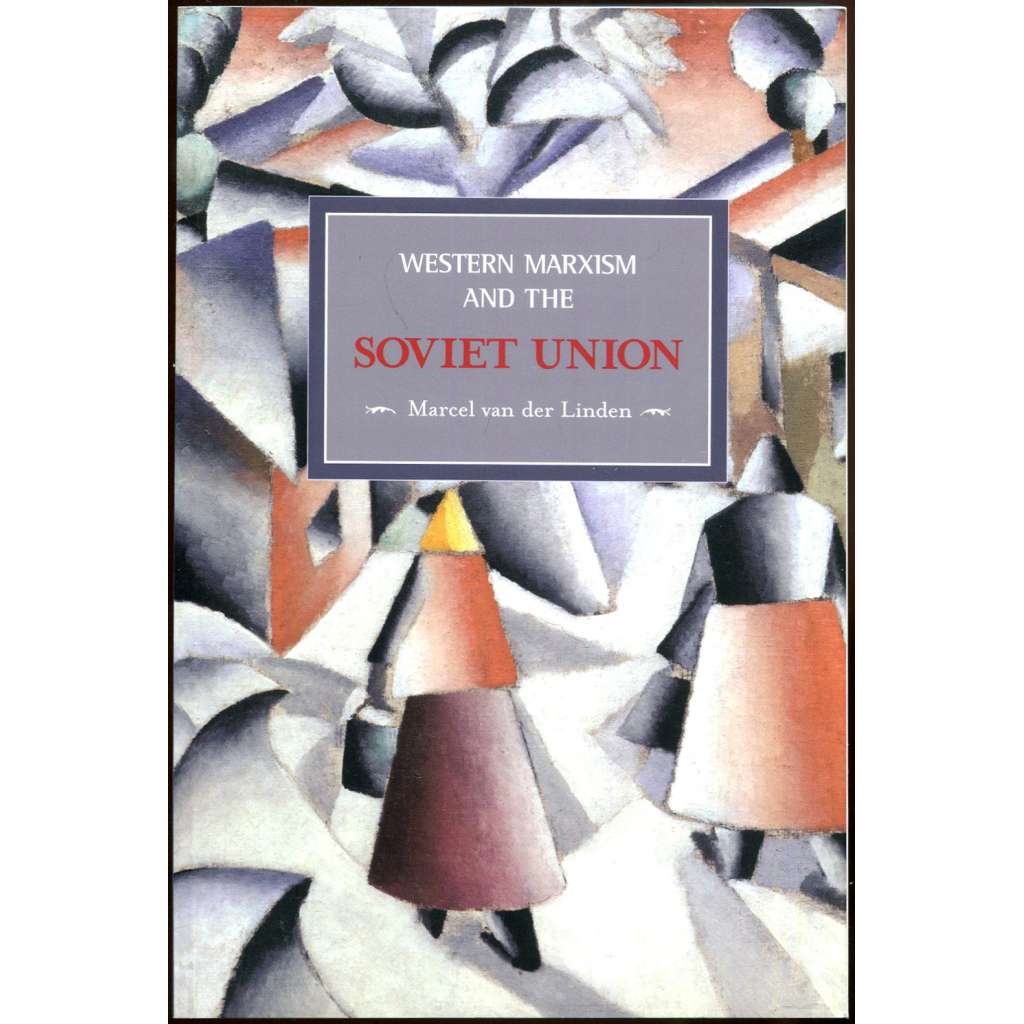 Western Marxism and the Soviet Union [Západní marxismus a Sovětský svaz; SSSR; ekonomie; historie]