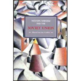 Western Marxism and the Soviet Union [Západní marxismus a Sovětský svaz; SSSR; ekonomie; historie]