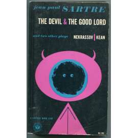 The Devil & the Good Lord and Two Other Plays [Kean; Nekrassov] ["Ďábel a dobrý Bůh", francouzské drama, tři divadelní hry J. P. Sartera, existencionalismus]