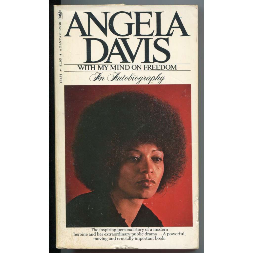 Angela Davis: With My Mind of Freedom. An Autobiography [vlastní životopis, filosofie, politika, rasová rovnost, feminismus, marxismus, Nová levice, americká literatura]