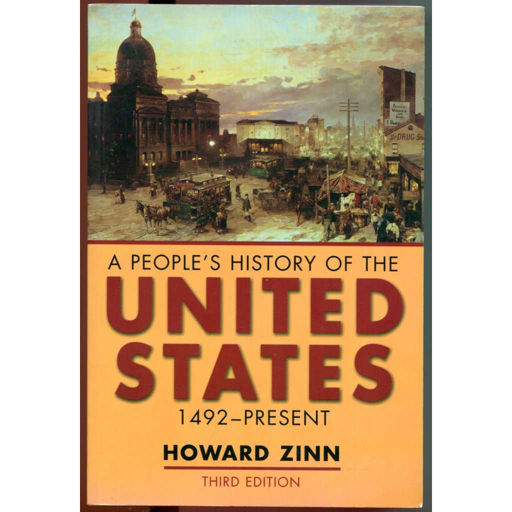 A Peopleʾs History of the United States 1492-Present [Dějiny USA, "Dějiny lidu Spojených států amerických", historie, politologie]