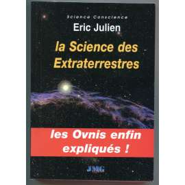 La Science des Extraterrestres [mimozemšťané, UFO, ufologie]