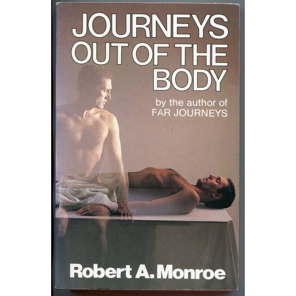 Journeys out of the Body [cesty mimo tělo, mimotělní zážitky, mimotělní zkušenosti, parapsychologie]