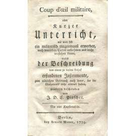 Coup d'oeil militaire, oder kurzer Unterricht [1775; vojenství; válka; vojenská taktika, strategie; rytiny; Prusko]