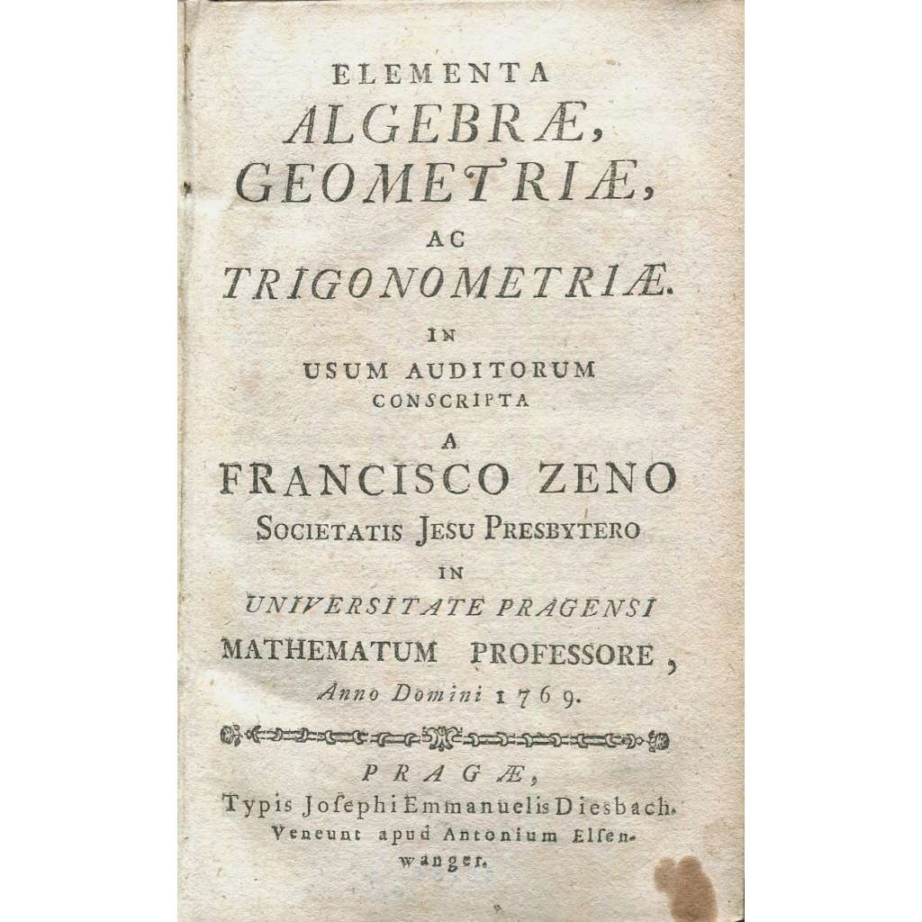 Elementa Algebrae, Geometriae, ac Trigonometriae [1769; matematika; algebra; geometrie; trigonometrie; věda; rytiny]