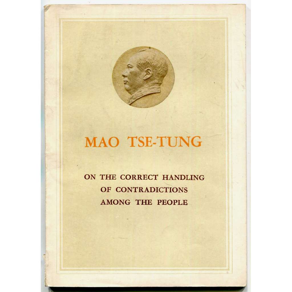 On the Correct Handling of Contradictions among the People [komunismus; Čína; Komunistická strana Číny; maoismus]