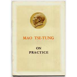 On Practice [O praxi; komunismus; Čína; teorie; ideologie; filosofie; filozofie; praxe; maoismus]