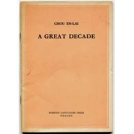 A Great Decade [Velká dekáda, 1959; Čína; komunismus; maoismus; Komunistická strana Číny; ekonomika]
