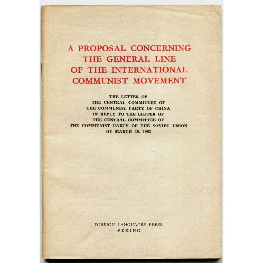 A Proposal Concerning the General Line of the International Communist Movement [1963; Čína; Sovětský svaz; vztahy]