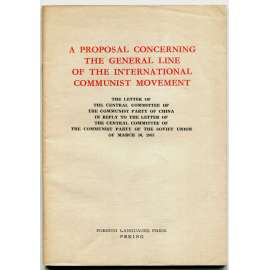A Proposal Concerning the General Line of the International Communist Movement [1963; Čína; Sovětský svaz; vztahy]