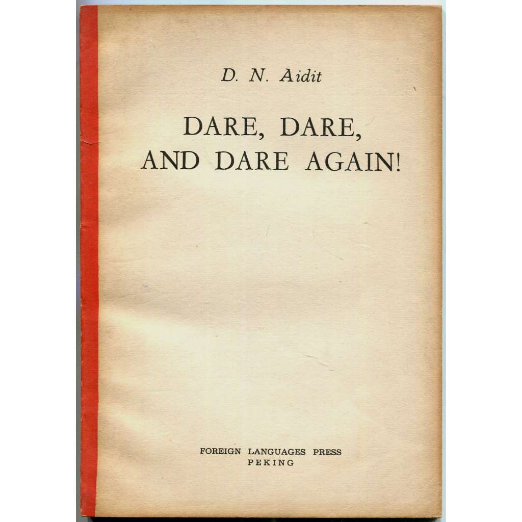 Dare, Dare, and Dare Again! [1964; Komunistická strana Indonésie; komunismus]