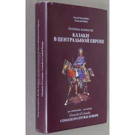 Chronicle of Cossacks: Cossacks in Central Europe = Летопись казачества. Казаки в Центральной Европе [kozáci; Rusko]