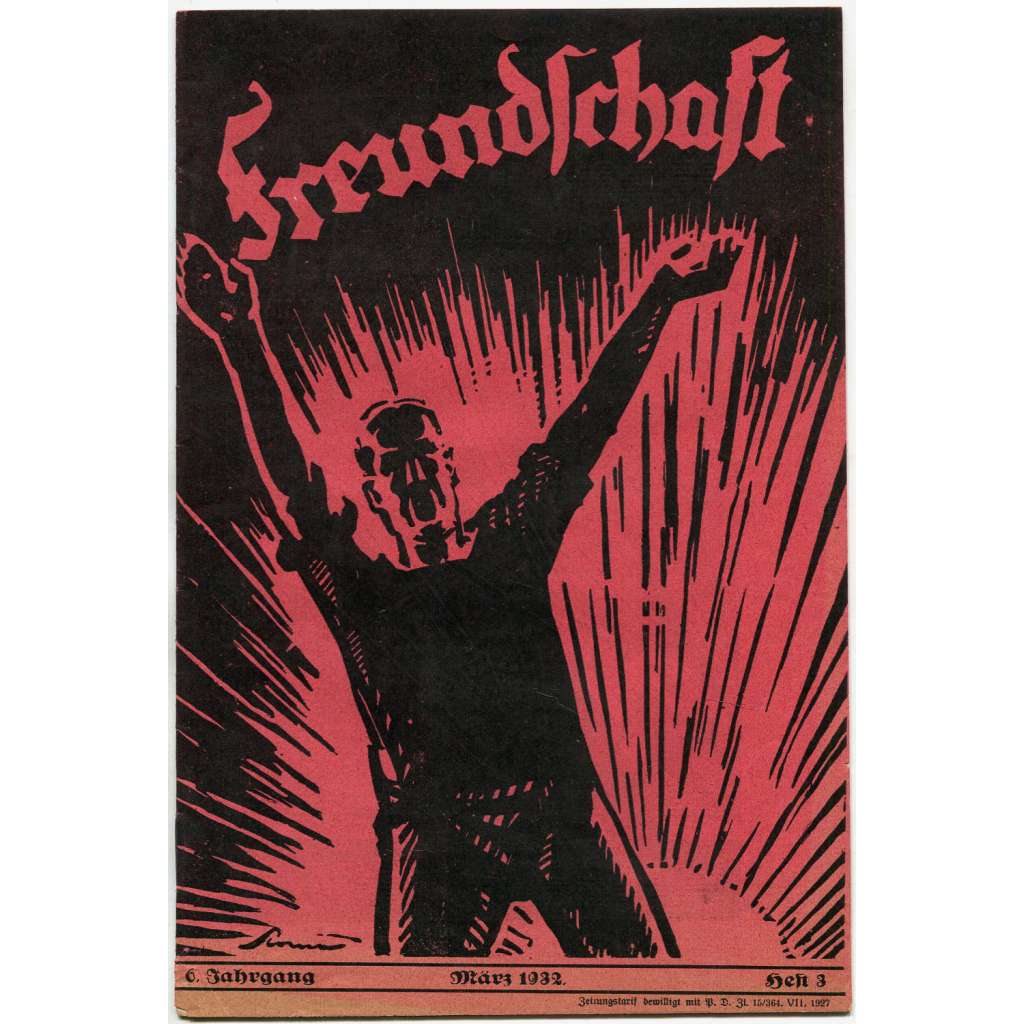 Freundschaft. Monatsschrift, roč. 6, 1932, č. 3 [časopis; německá sociální demokracie; DSAP; Sudety; sudetští Němci]