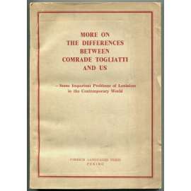 More on the Differences Between Comrade Togliatti and Us [1963; Čína; Itálie; Sovětský svaz; rozkol; roztržka; maoismus]