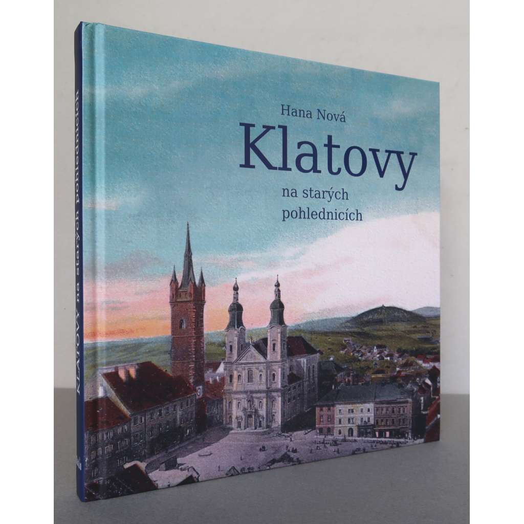 Klatovy na starých pohlednicích [historické pohlednice, historický místopis, dějiny města Klatovy - Klattau, západní Čechy, vlastivěda]