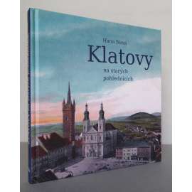 Klatovy na starých pohlednicích [historické pohlednice, historický místopis, dějiny města Klatovy - Klattau, západní Čechy, vlastivěda]
